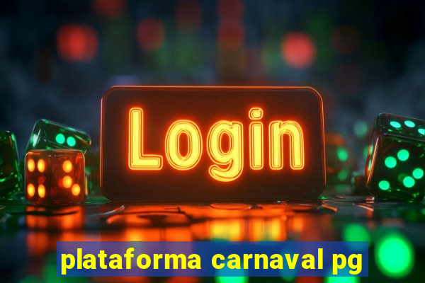 plataforma carnaval pg